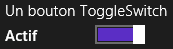 Affichage d'un bouton « ToggleSwitch » activé